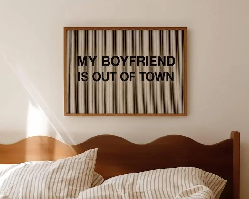My Boyfriend Is Out Of Town Quote Print, Horizontal Above Bed Wall Art, Minimalist Retro Hand written Neutral Trendy Typography Poster