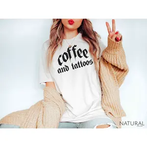 Coffee & Tattoos Shirt | Graphic Tee | Tattoo Lover Sweatshirt | Tattoo Artist Gift | Tatted Mom | Inked Tee