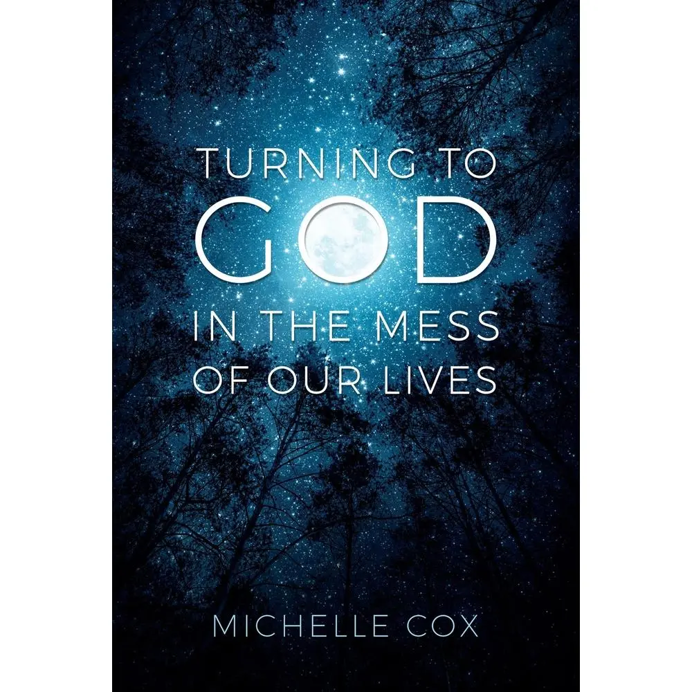 USED-Turning to God in the Mess of Our Lives by Cox, Michelle (Paperback)