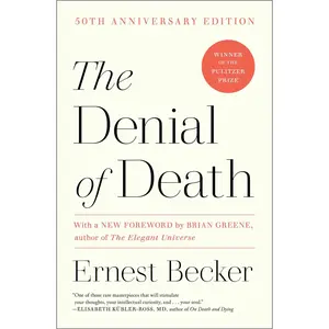 The Denial of Death -- Ernest Becker - Paperback