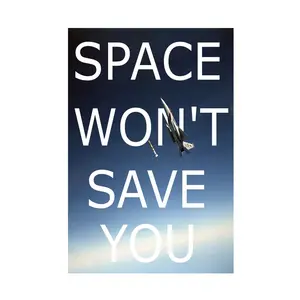 Space won't save you F-15 poster, F-15 fighter jet poster