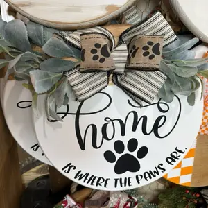 Home is where the paws are wooden rounded sign