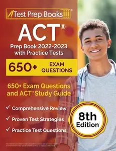 USED-ACT Prep Book 2022-2023 with Practice Tests: 650+ Exam Questions and ACT Study Guide [8th Edition] by Rueda, Joshua (Paperback)