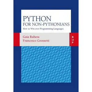 Python for non-Pythonians: How to Win Over Programming Languages - Paperback