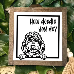 How Doodle You Do Wood Sign, Doodle Decor, Goldendoodle, Labradoodle, Dog Gift, Dog Decor, Dog Lover Gift, Doodle Gifts