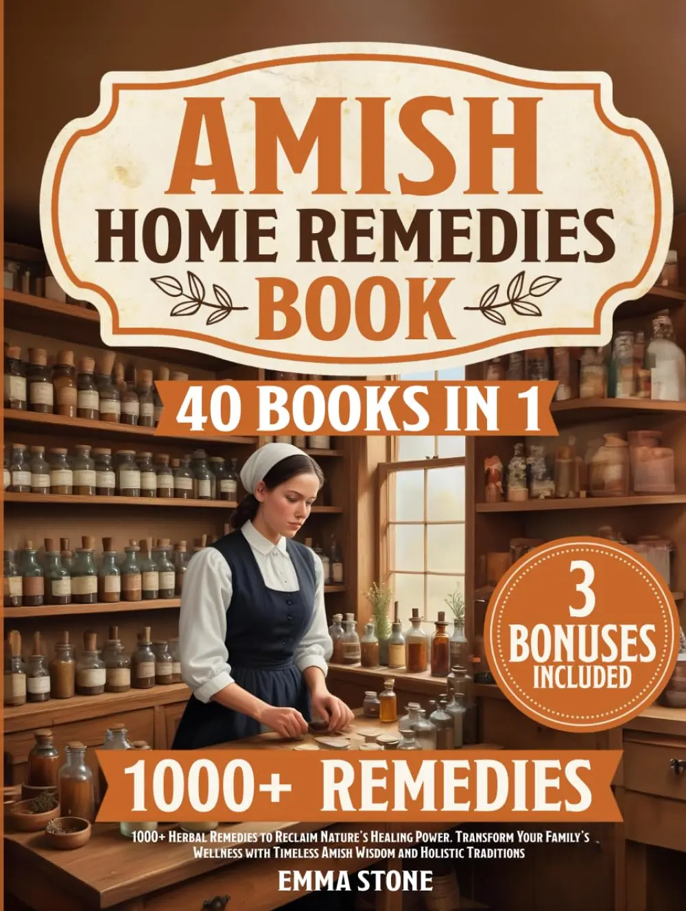 Amish Home Remedies Book: [40 in 1] 1000+  Remedies to Reclaim Natures  Power. Transform Your Familys Wellness with Timeless Amish Wisdom and Holistic Traditions - Hardcover