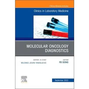 USED-Molecular Oncology Diagnostics, an Issue of the Clinics in Laboratory Medicine: Volume 42-3 (Hardcover)