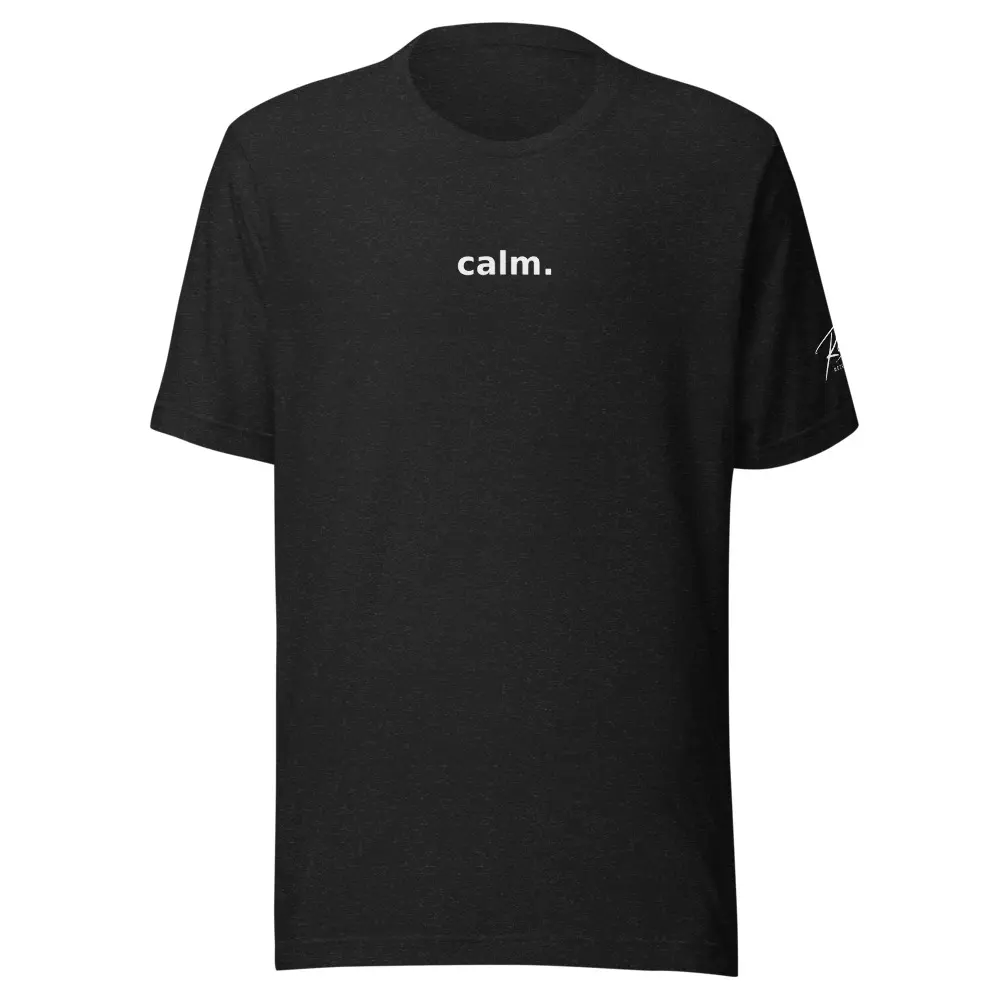 Calm. Unisex t-shirt