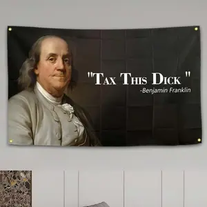 Benjamin Franklin Meme Tax This Garden Flags 3x 5ft Sided Funny Cool Outdoor Party Decor