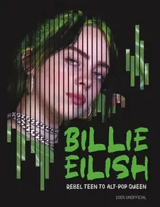 USED-Billie Eilish: Rebel Teen to Alt-Pop Queen by Pettman, Kevin (Hardcover)