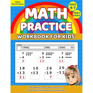 Math Practice Workbook for Kids Ages 4-7: 100 Addition and Subtraction Drills | Timed Math Challenges for Early Learners Paperback – October 13, 2024