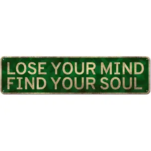 Lose Your Mind Find Your Soul Sign, Vintage Inspirational Wall Art Paintings Motivational Artworks for Living Room 4" x 16" Decor Metal