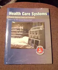 USED-Health Care Systems: Properly Applying Codes and Standards: Based on 2014 National Electrical Code by National Joint Apprenticeship and Training Committee NJATC (Paperback)