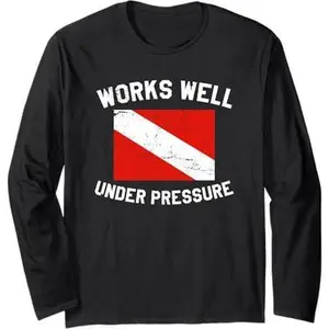 Works Well Under Pressure Long Sleeve Scuba T-Shirt