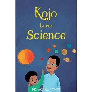 USED-Kojo Loves Science by Tyner, Artika (Paperback)