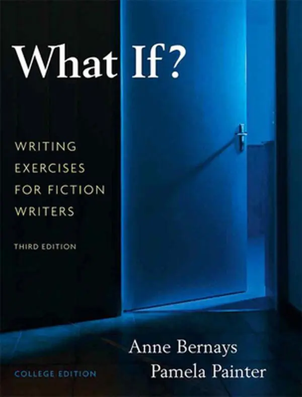 USED-What If? Writing Exercises for Fiction Writers by Bernays, Anne (Paperback)