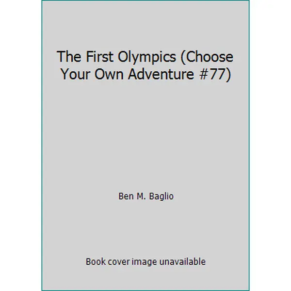USED-The First Olympics (Choose Your Own Adventure #77) by Ben M. Baglio (Paperback)