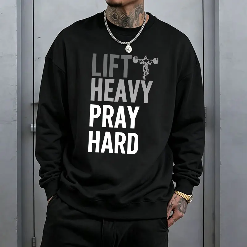 LIFT HEAVY PRAY HARD men's crewneck long-sleeve sweatshirt with American-style loose fit and barbell slogan