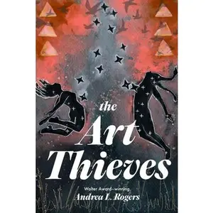 The Art Thieves -- Andrea L. Rogers, Hardcover