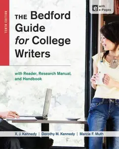 USED-The Bedford Guide for College Writers with Access Code: With Reader, Research Manual, and Handbook by Kennedy, X. J. (Paperback)