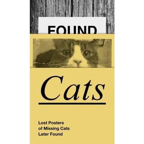 Used Artistic Found Cats: Lost Posters of Missing Cats Later Found (Paperback) - Humanities & Social Sciences History & Culture Book