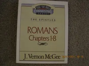 Romans, Chapters 1-8: #42 Thru the Bible Commentary: The Epistles by J. Vernon McGee (Paperback) - Used