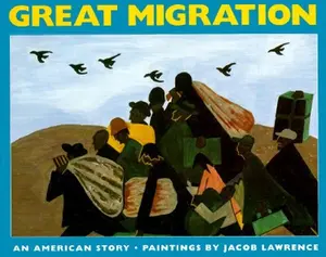 The Great Migration: An American Story by Jacob Lawrence||Jacob Lawrence [Paperback Book]