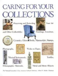 USED-Caring for Your Collections by National Committee to Save America's Cultural Collections (Hardcover)