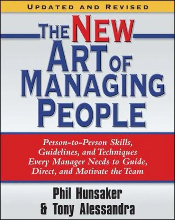 USED Book - The New Art of Managing People, Updated and Revised: Person-To-Person Skills, Guidelines, and Techniques Every Manager Needs to Guide, Direct, and Mot by Alessandra, Tony (Paperback) - english