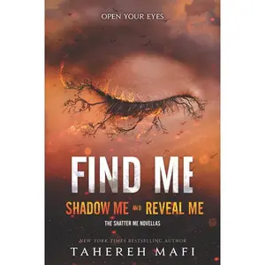 Find Me (Shatter Me Novella) by Tahereh Mafi [Paperback Book]