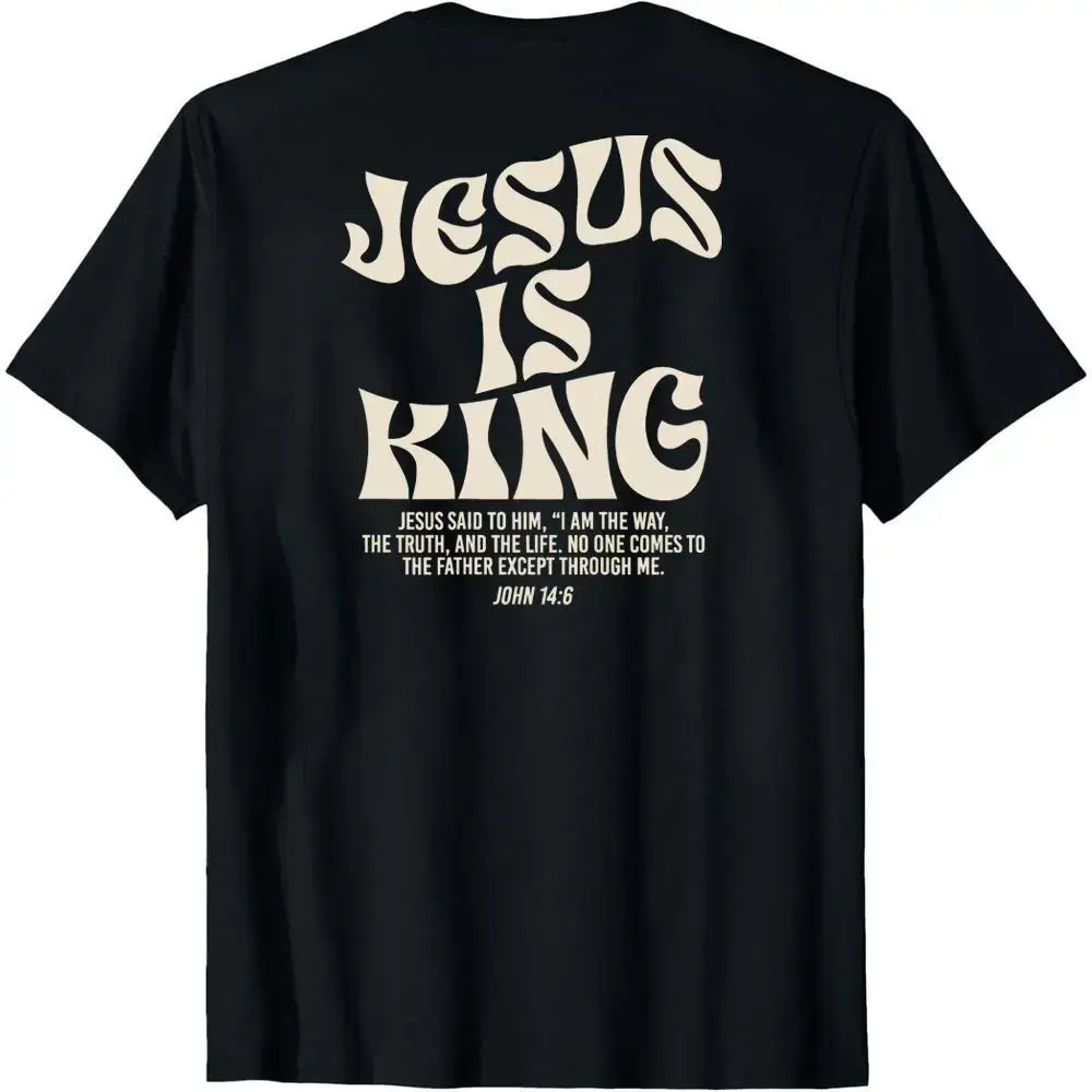 Jesus Is King Bible Verse John 14:6 Christian (on back)God Religious T-Shirt for Adult Graphic Tees Shirts Funny Vintage Fashion Short Sleeve Tops Vacation Outfits Clothing
