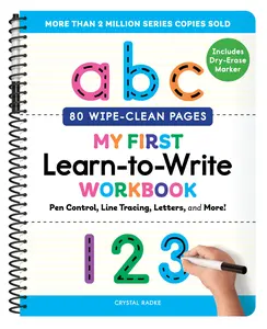 My First Learn-To-Write Workbook (Wipe Clean Edition): Pen Control, Line Tracing, Letters, and More! -- Crystal Radke - Spiral