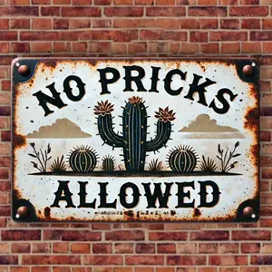 2D Flat, Vintage Cactus "No Pricks Allowed" Humorous Wall Sign - 12x8 Inch Rustic Aluminum Decorative Plaque for Mexican Country Style, Bars, Garages, Coffee Shops & Home Decor, Easy Wall Mounting, Western Home Decor