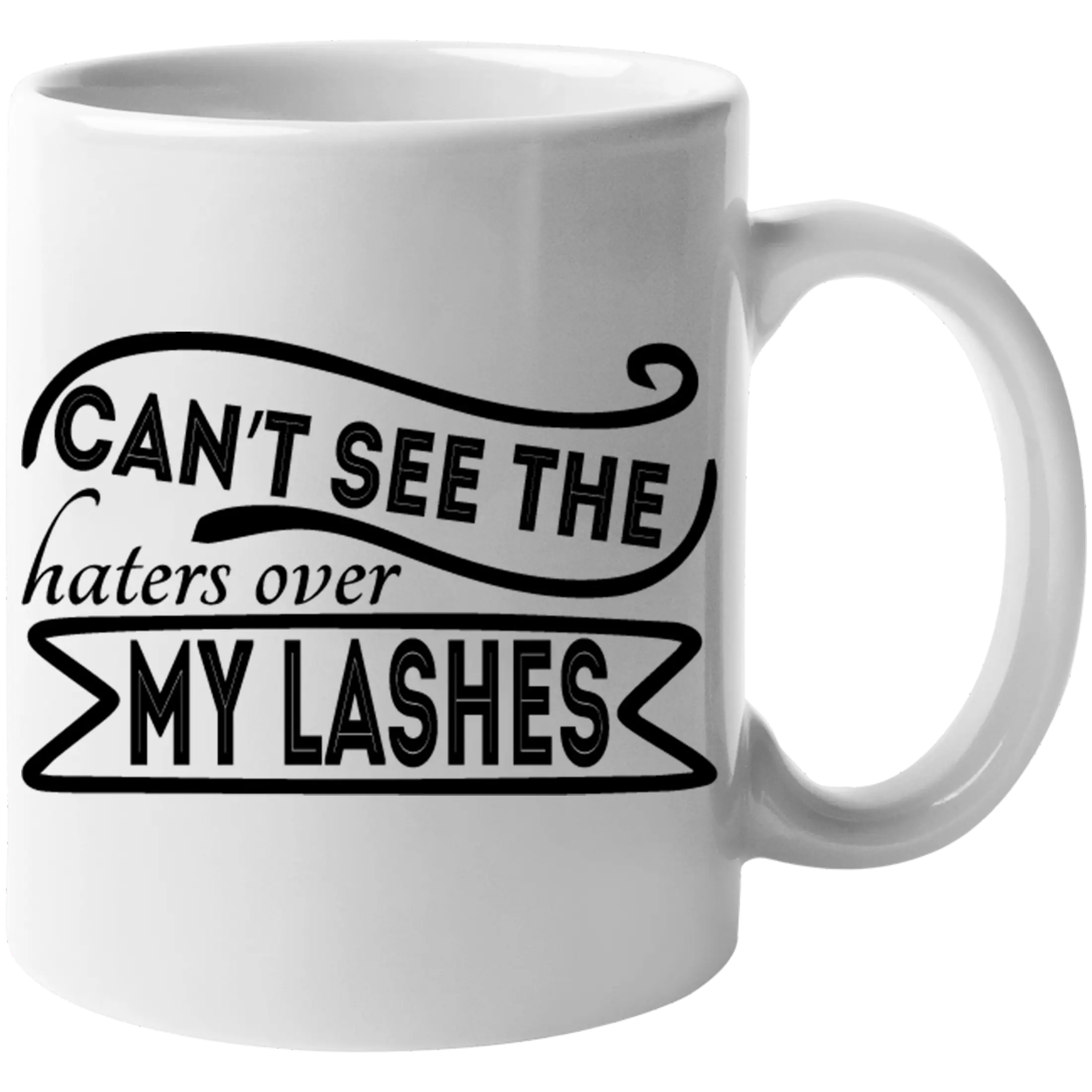 Cannot See The Haters Over My Lashes, Makeup Influencer or Content Creator Quote - Beauty Themed Merch for Makeup Artist or Cosmetologist, Gift for Makeup Lovers & Beauticians, White Mug 11oz