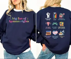 Big Fan Of Human Rights T-Shirt – Equality Statement Sweatshirt – Social Justice Activist Hoodie