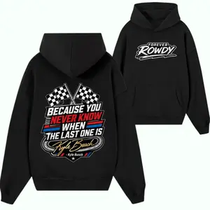 Women's 2-Sided Kyle Busch Hoodie - Front "Forever Rowdy", Back "Because You Never Know" - Memorial Tribute Gift