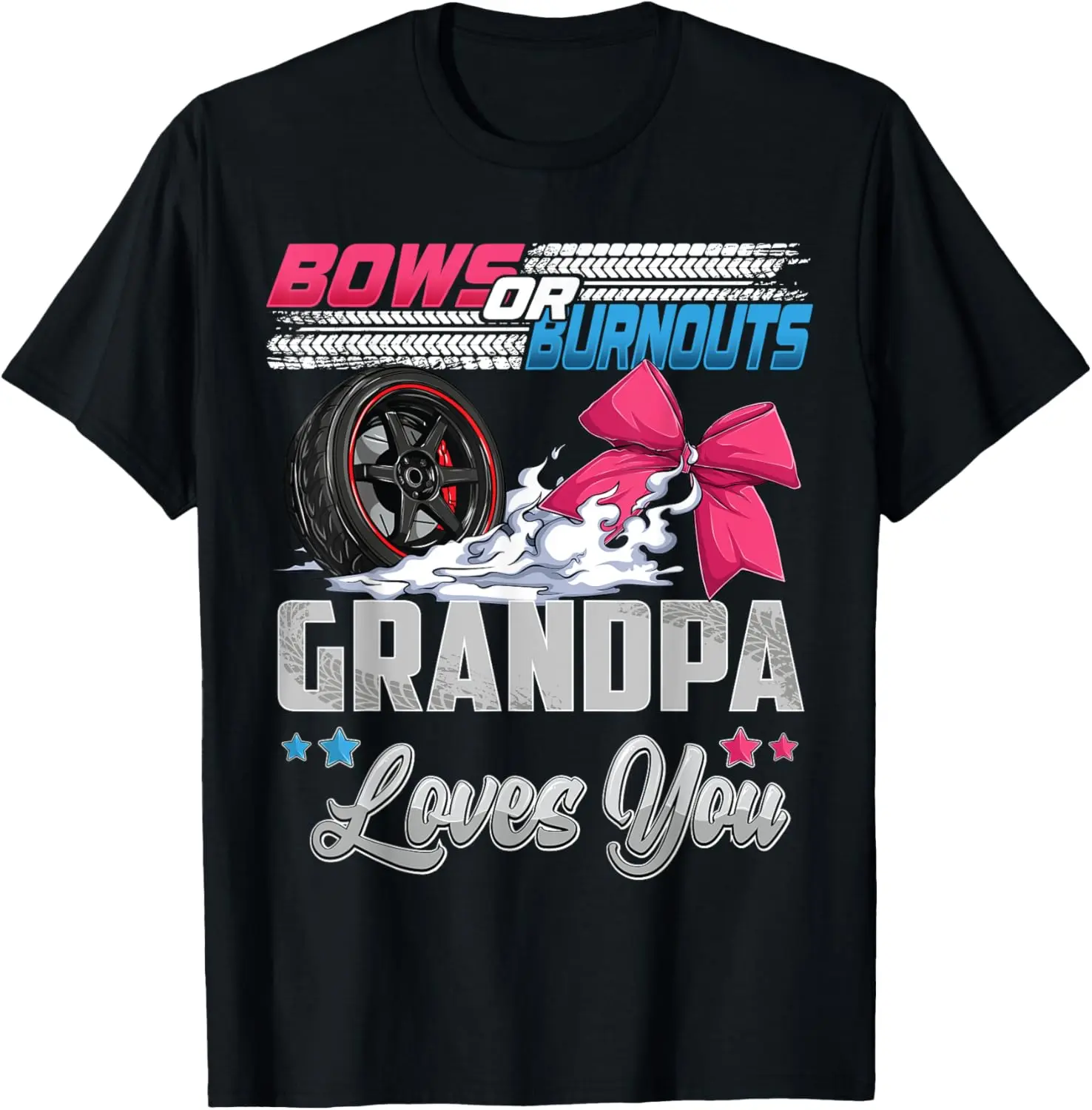 burnouts or bows gender reveal Party Announcement Grandpa T-Shirt