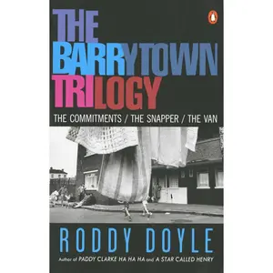 USED-The Barrytown Trilogy: The Commitments; The Snapper; The Van by Doyle, Roddy (Paperback)