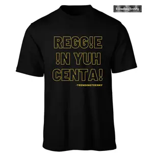 Reggie In Yuh Centa T-Shirt