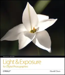 USED-Practical Artistry: Light & Exposure for Digital Photographers by Davis, Harold (Paperback)