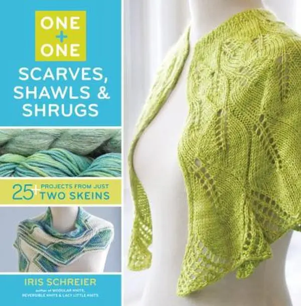 USED Book - One + One: One: Scarves, Shawls & Shrugs: 25+ Projects from Just Two Skeins by Schreier, Iris (Flexibound) - english