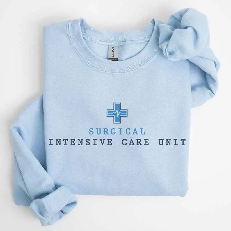 SICU T-Shirt Or Sweatshirt , Surgical Intensive Care Unit , Surgical Nurse , SICU Nurse Gift Sicu RN Surgical Icu Tech Aid Crew Clothes Sleeve
