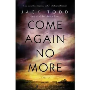 USED-Come Again No More by Todd, Jack (Paperback)
