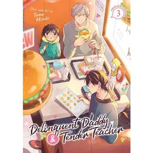Delinquent Daddy and Tender Teacher Vol. 3: Four-Leaf Clovers -- Tama Mizuki - Paperback