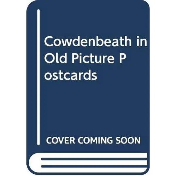 USED-Cowdenbeath in Old Picture Postcards by Eric Simpson (Hardcover)