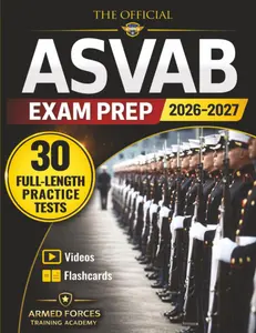 ASVAB EXAM PREP 2026–2027: The Complete Prep Book with 30 Full-Length Practice Tests to Boost Your AFQT and Qualify for Top Military Careers (The Official Armed Forces Prep Series)