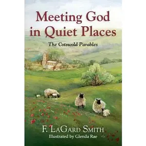 USED-Meeting God in Quiet Places by Smith, F. Lagard (Paperback)