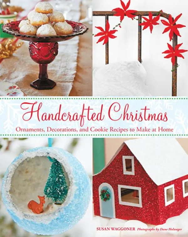 Used Hardcover Book - Handcrafted Christmas: Ornaments, Decorations, and Cookie Recipes to Make at Home by Susan Waggoner (English, Vintage, Christmas, Holiday, Adult-Focused, 1.33 lbs)