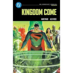 Kingdom Come: DC Compact Comics Edition -- Mark Waid, Paperback