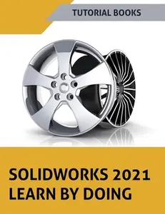 USED-SOLIDWORKS 2021 Learn by doing: Colored by Books, Tutorial (Paperback)